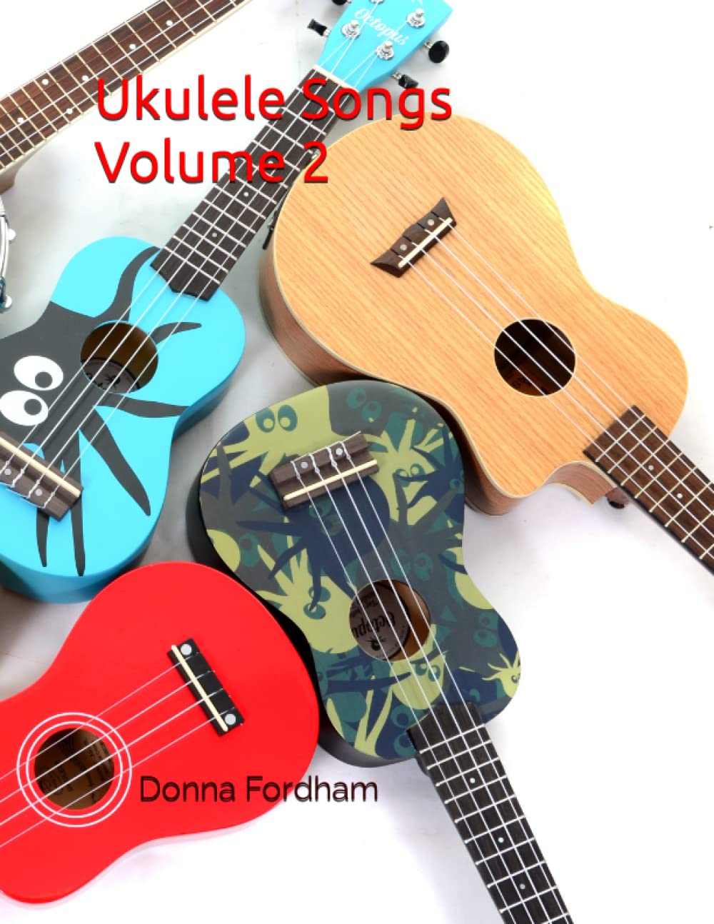 Ukulele Songs Volume 2
