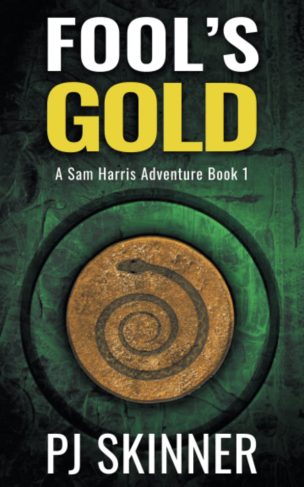 Fool's Gold: 1 (Sam Harris Adventures)