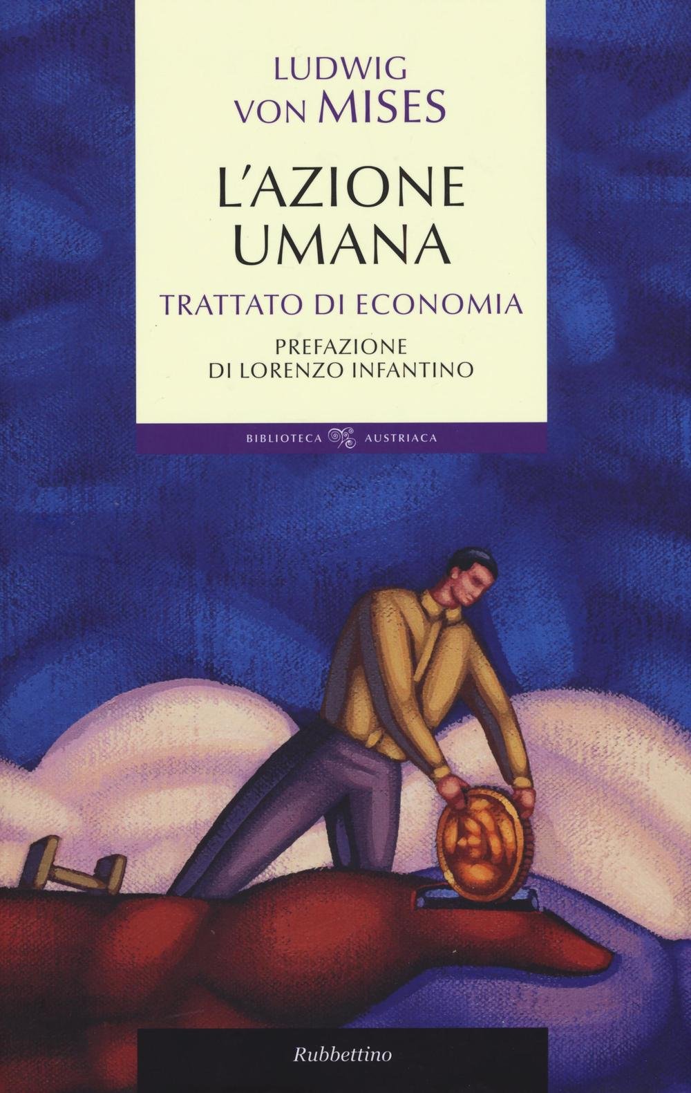 L'azione Umana. Trattato Di Economia - 4