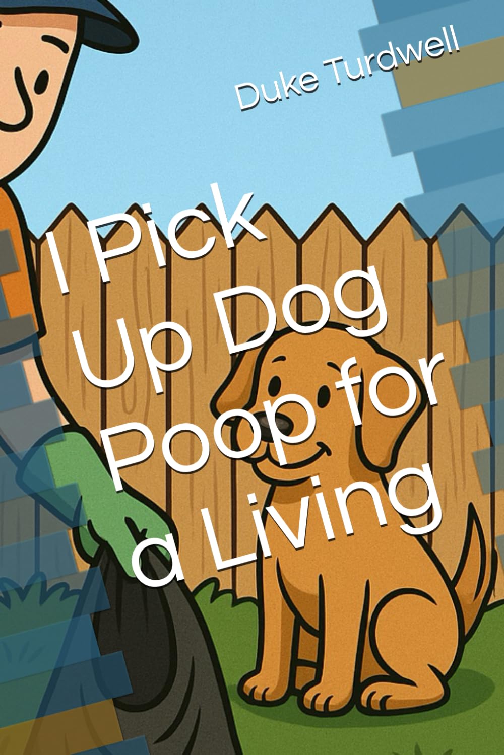 I Pick Up Dog Poop for a Living