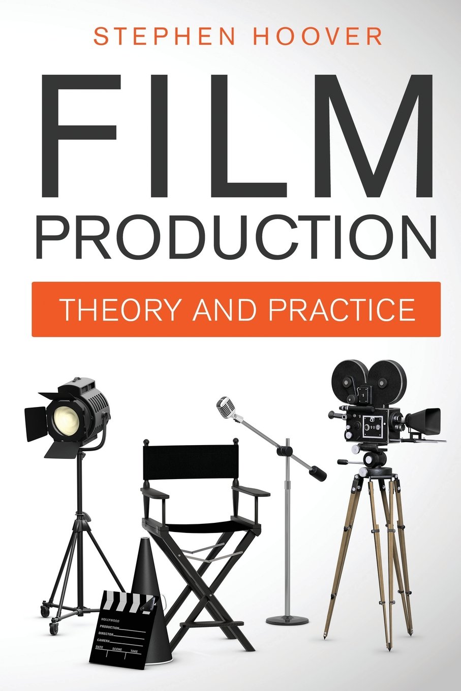 Film Production: Theory and Practice
