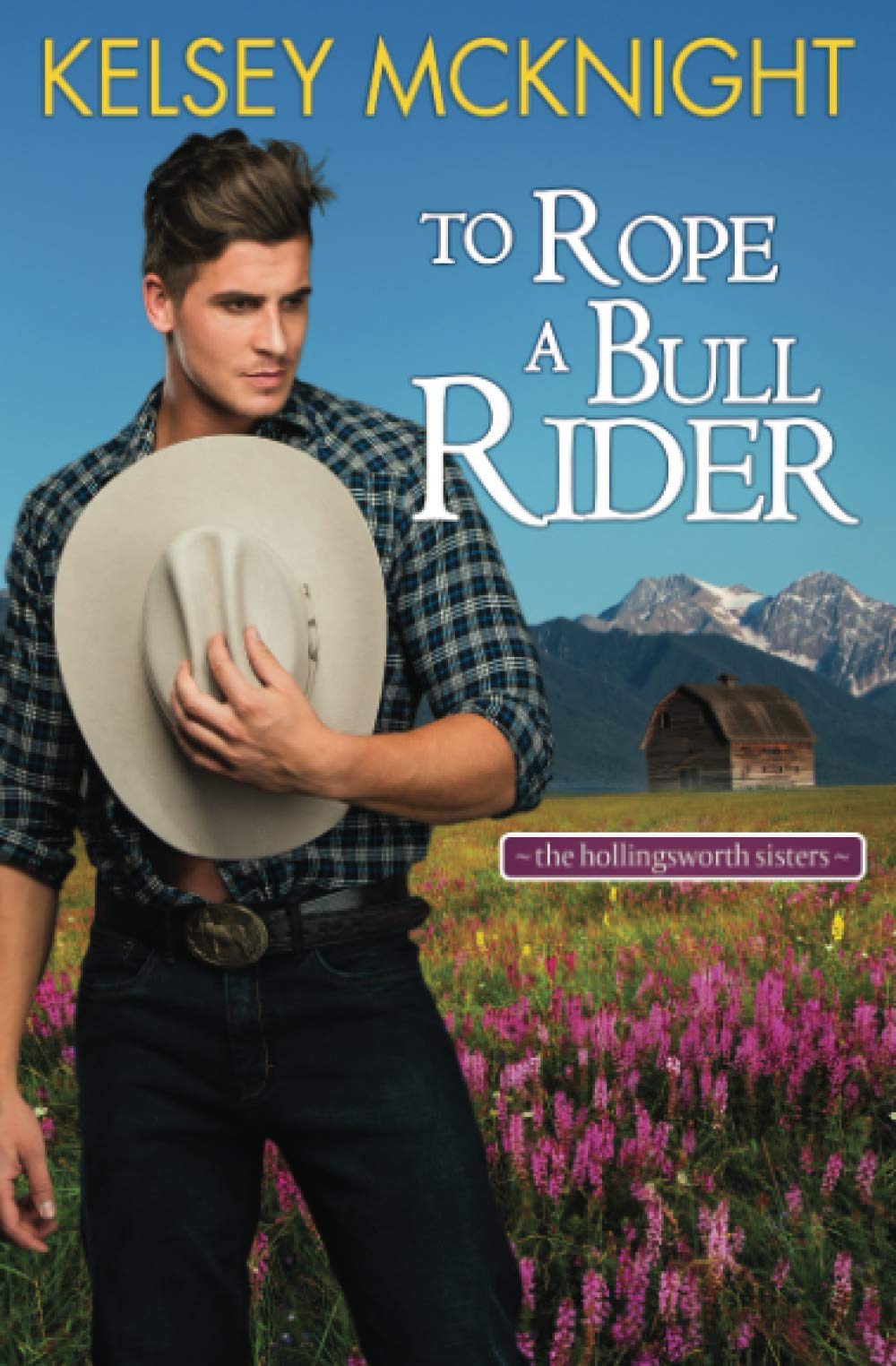 To Rope a Bull Rider (The Hollingsworth Sisters)