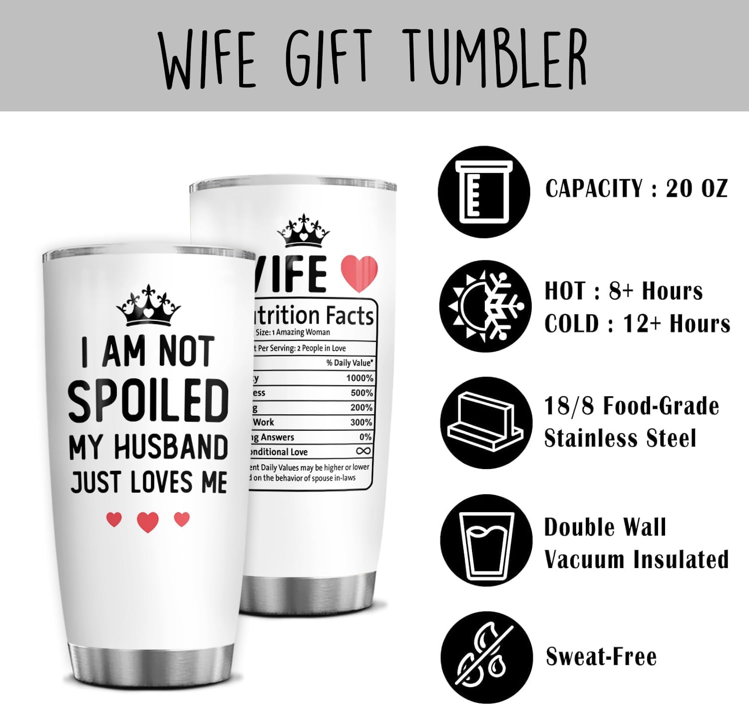 20 oz Wife Cup, Wife Tumbler, I Am Not Spoiled My Husband Just Loves Me, Wife Christmas Ideas, Gifts For Wife Love, Anniversary Wedding, Wife Birthday Gift, Mothers Day - Image 5