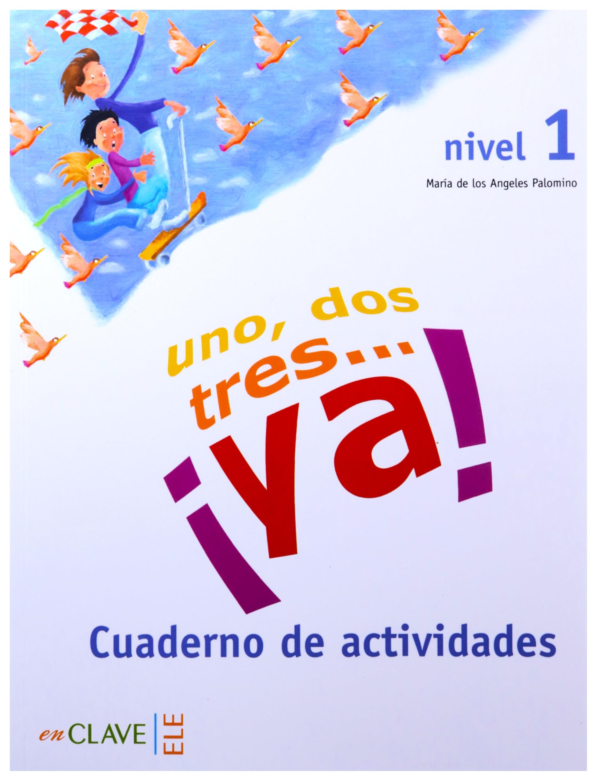 Uno, dos tres...Ya!: Cuaderno de actividades 1