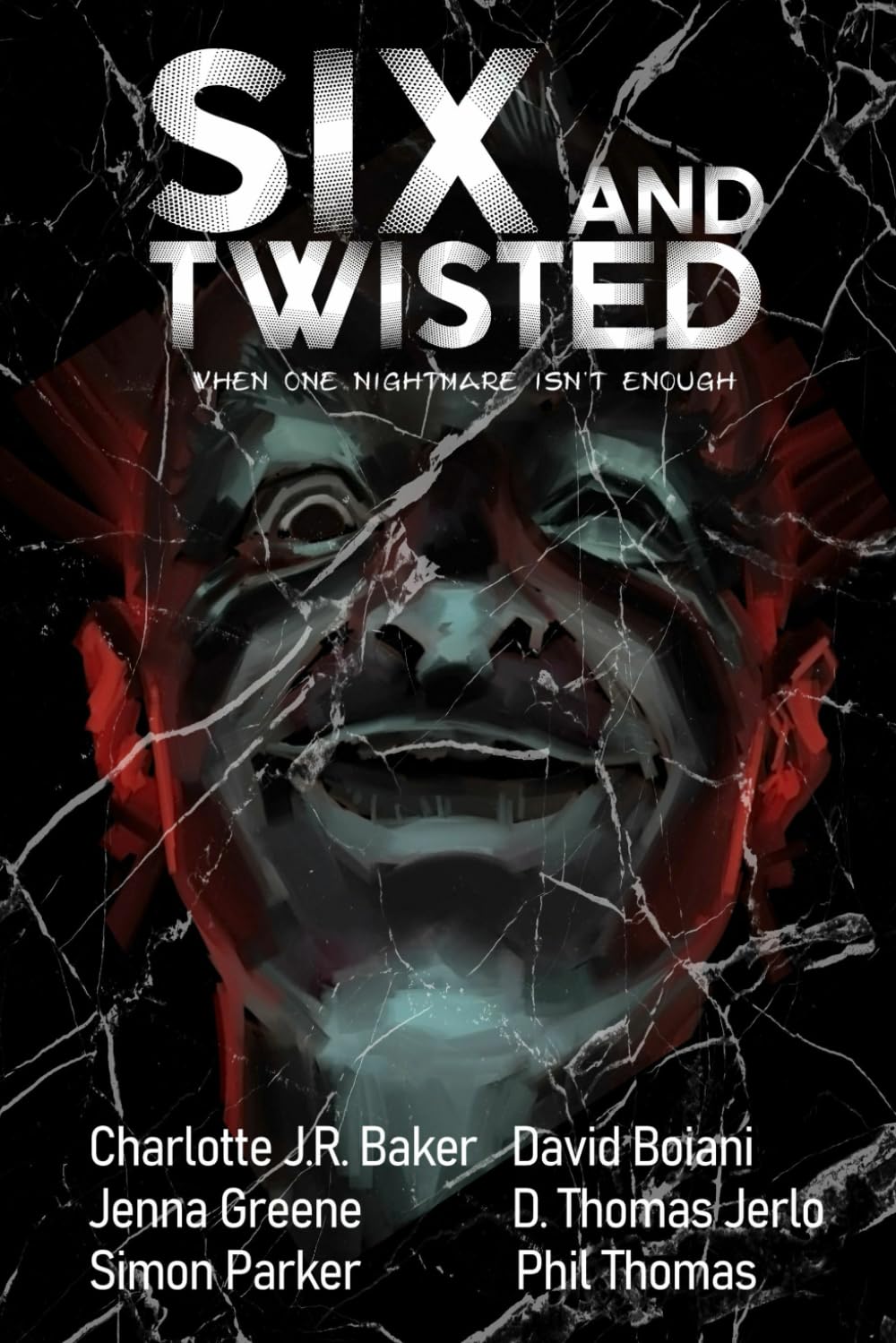 Six and Twisted: Six Tales of Supernatural and Apocalyptic Horror
