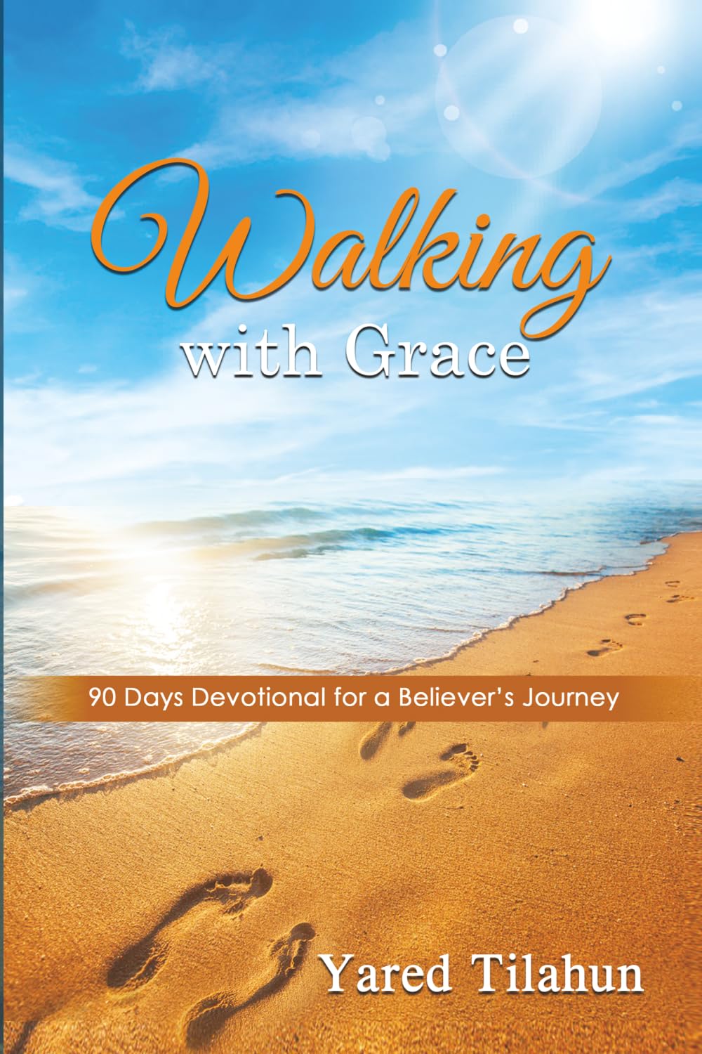 Walking with Grace: 90 Days Devotional for a Believer's Journey