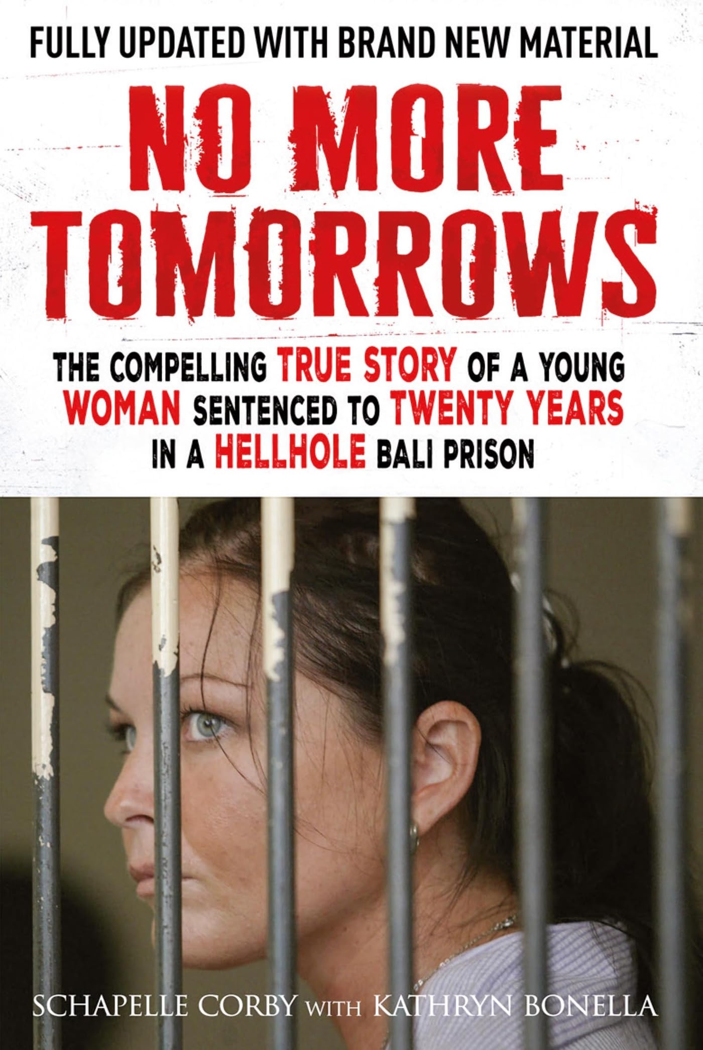 No More Tomorrows by Kathryn Bonella, Schapelle Corby - 9781529440249