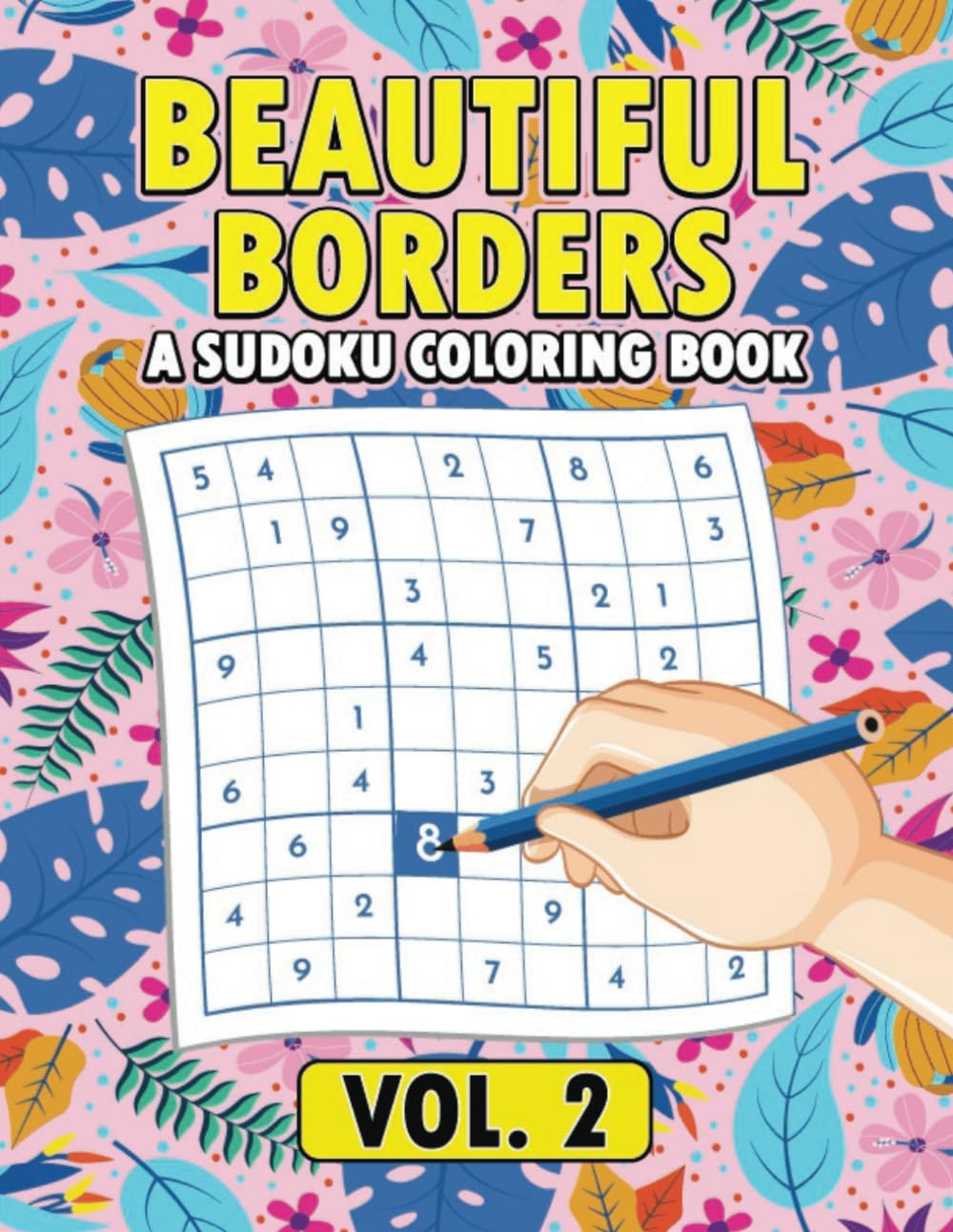 Beautiful Borders a Sudoku Coloring Book Vol. 2