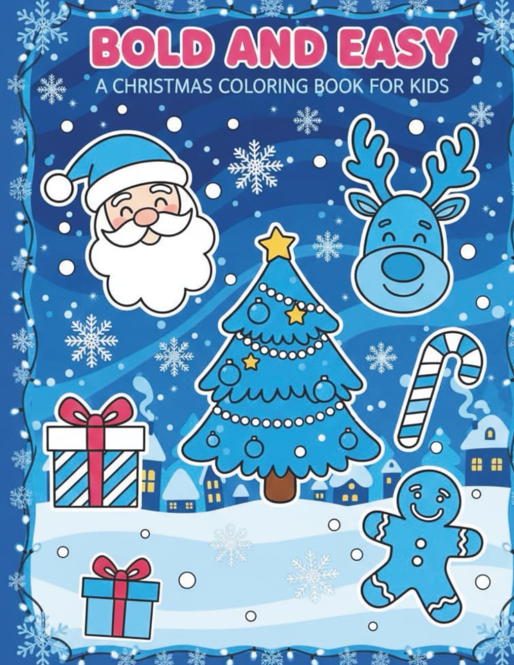 Bold & Easy Christmas Coloring Book for Kids.: Easy-to-Color Christmas Pages for Young Learners.