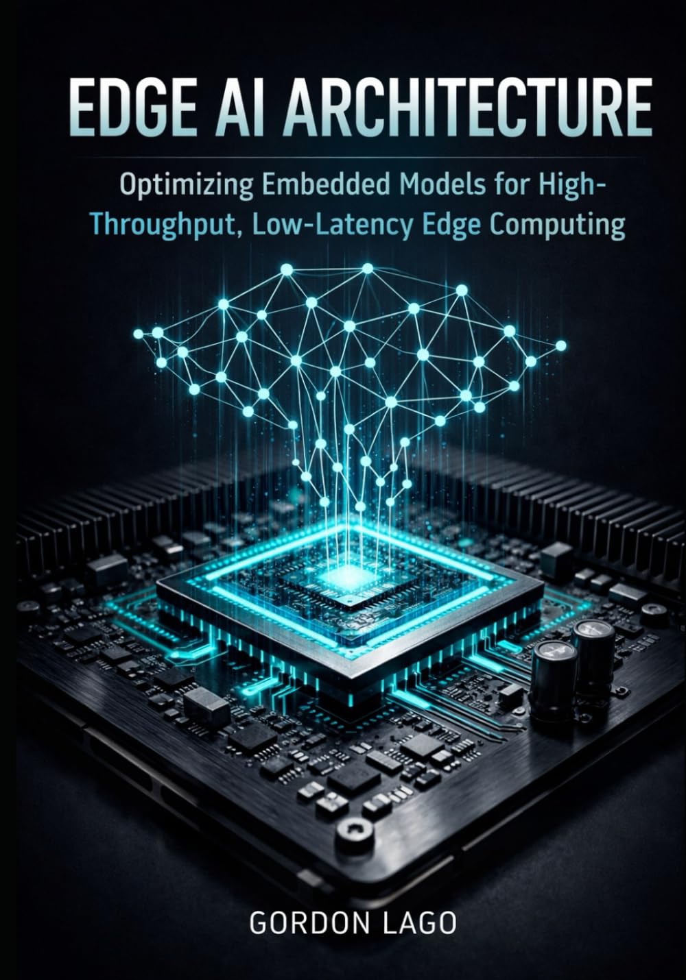 Edge AI Architecture: Optimizing Embedded Models for High-Throughput, Low-Latency Edge Computing