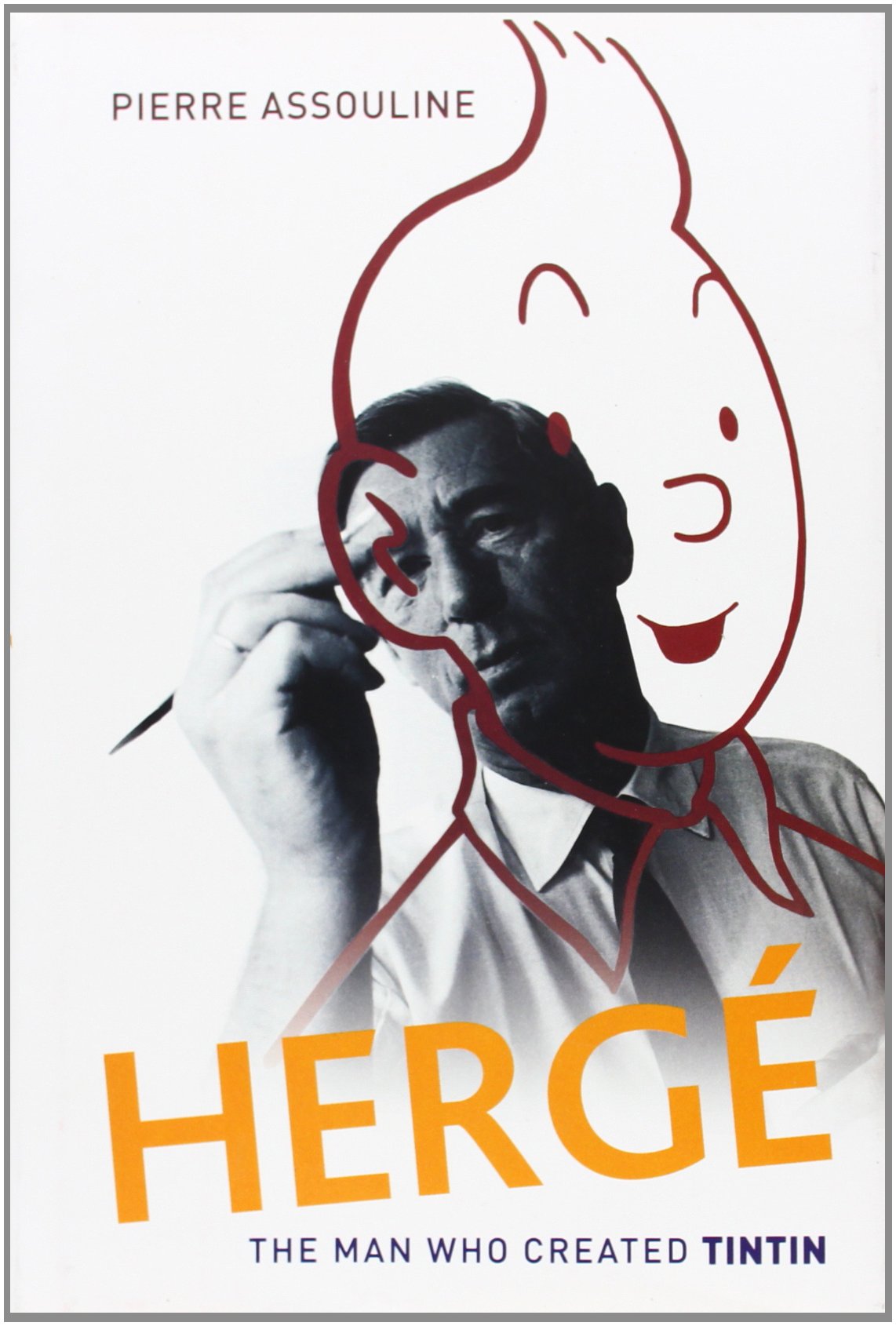 Herge: The Man Who Created Tintin