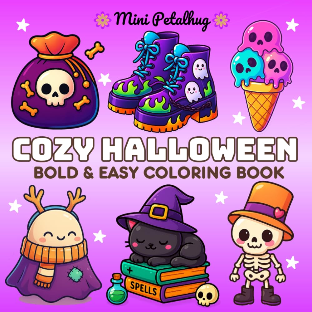 Cozy Halloween: Bold & Easy Sooky Coloring book for Adults and Teens, Featuring Cute and Creepy Items and Adorable Characters, Bold and Easy Designs(Spooky - Cute - Easy Coloring)