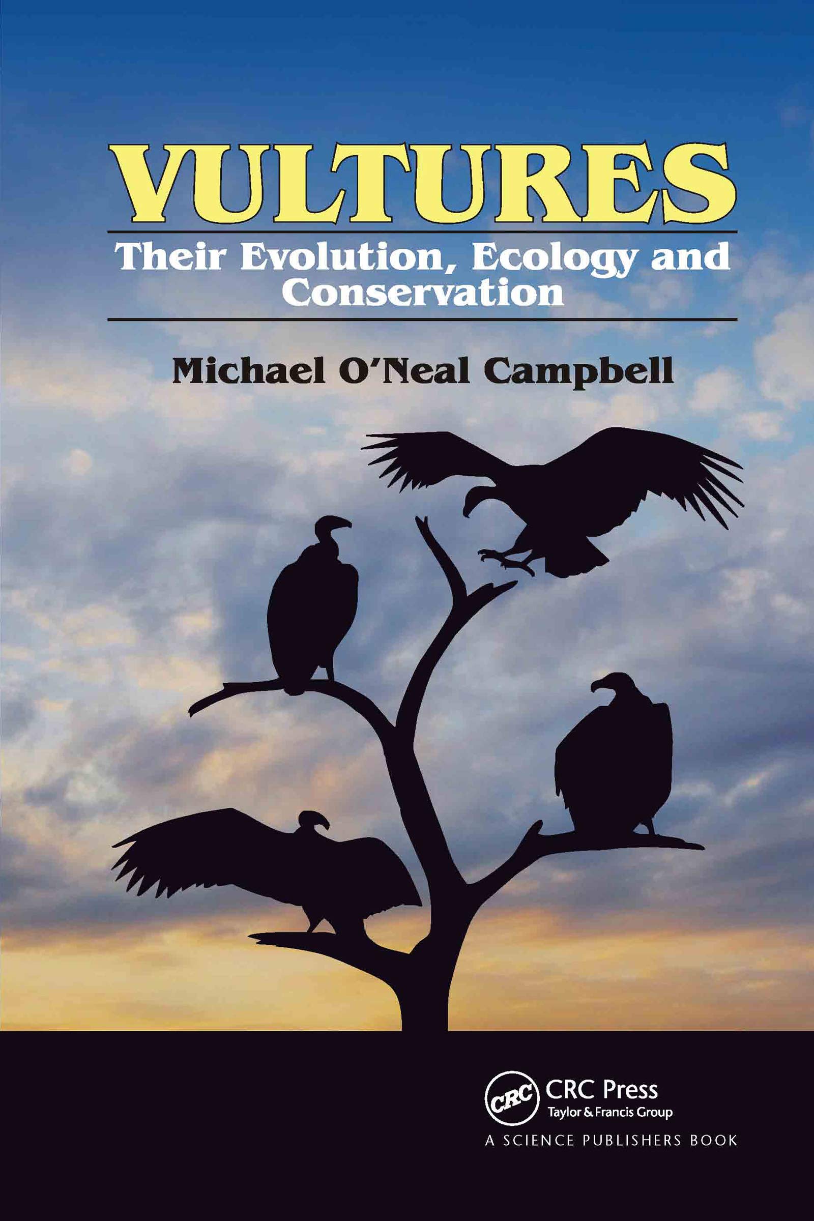 Vultures: Their Evolution, Ecology and Conservation