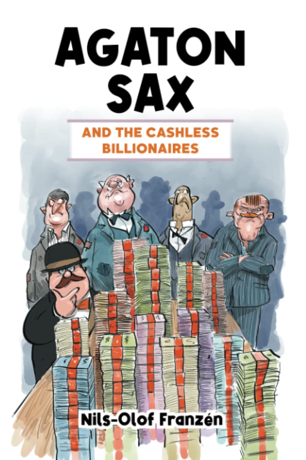 Agaton Sax and the Cashless Billionaires: 11 (Agaton Sax Premium Colour Paperback Collection)