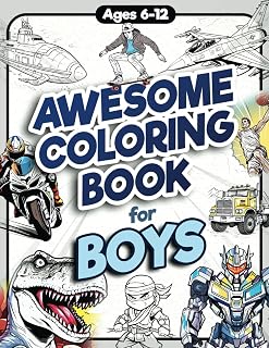 Awesome Coloring Book for Boys Ages 6-12: 75+ Pages of Ninjas, Dinosaurs, Cars, Trucks, Space, Dragons & More!