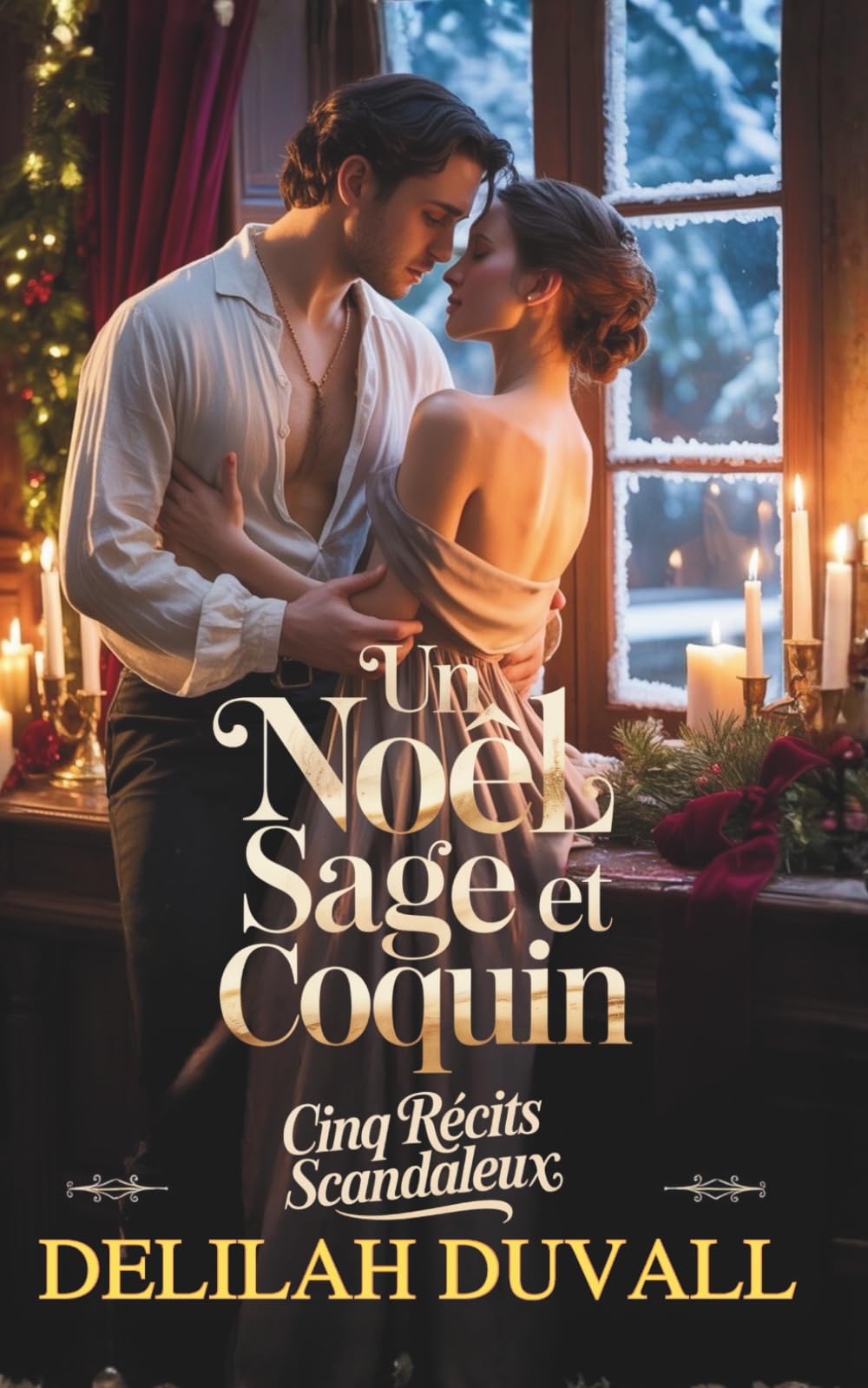 UN NOËL SAGE ET COQUIN: CINQ HISTOIRES SULFUREUSES - Regency Romance