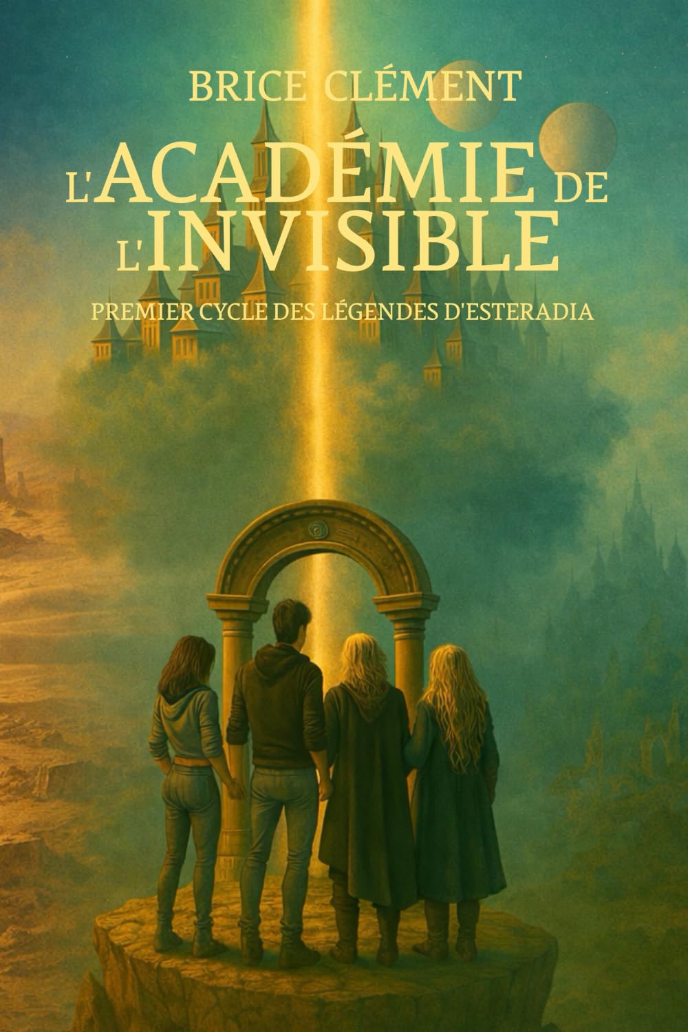 L'Académie de l'Invisible: Légendes d'Esteradia: 1