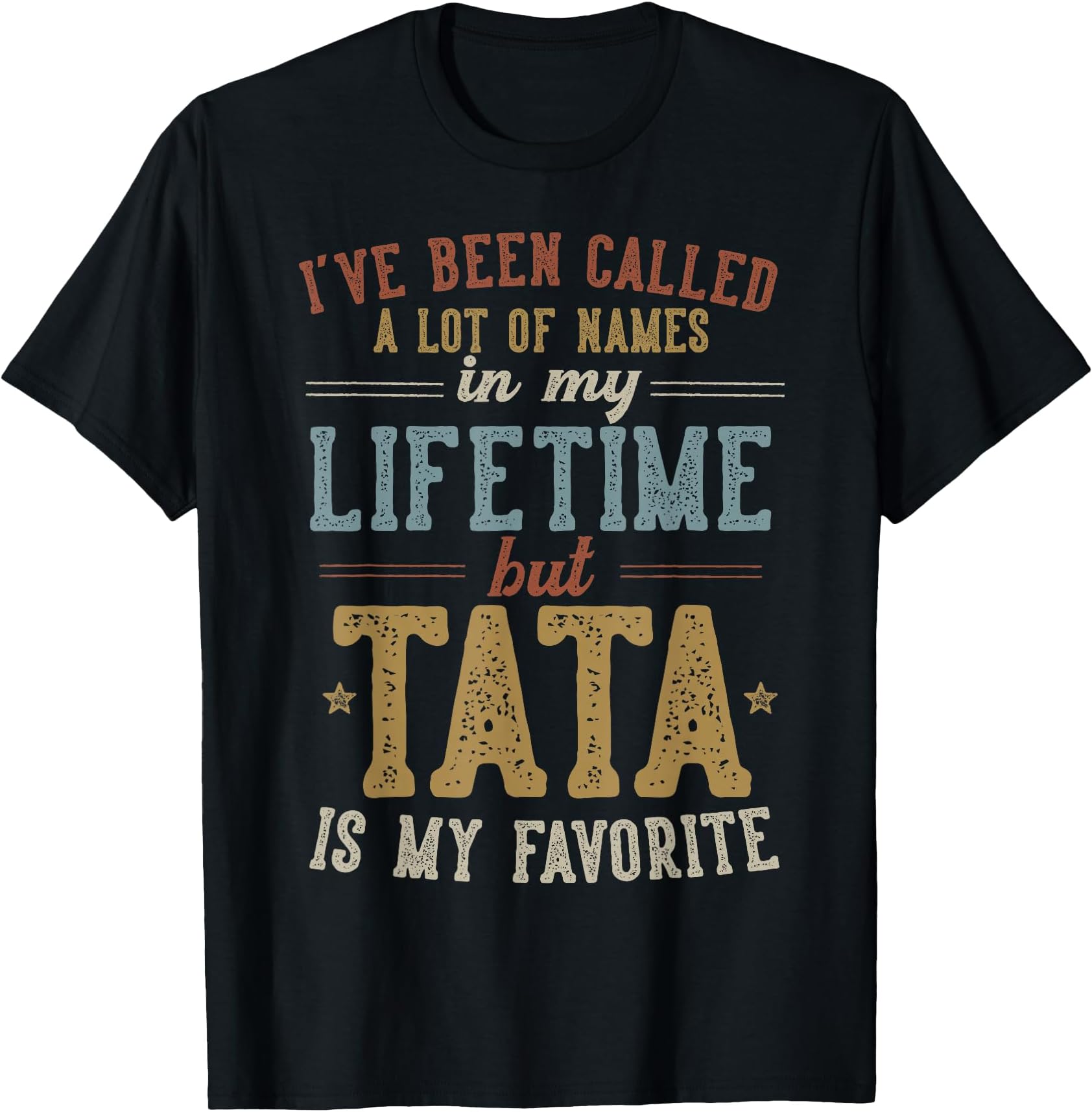 Tata is My Favorite Name - Father's Day Tata T-Shirt