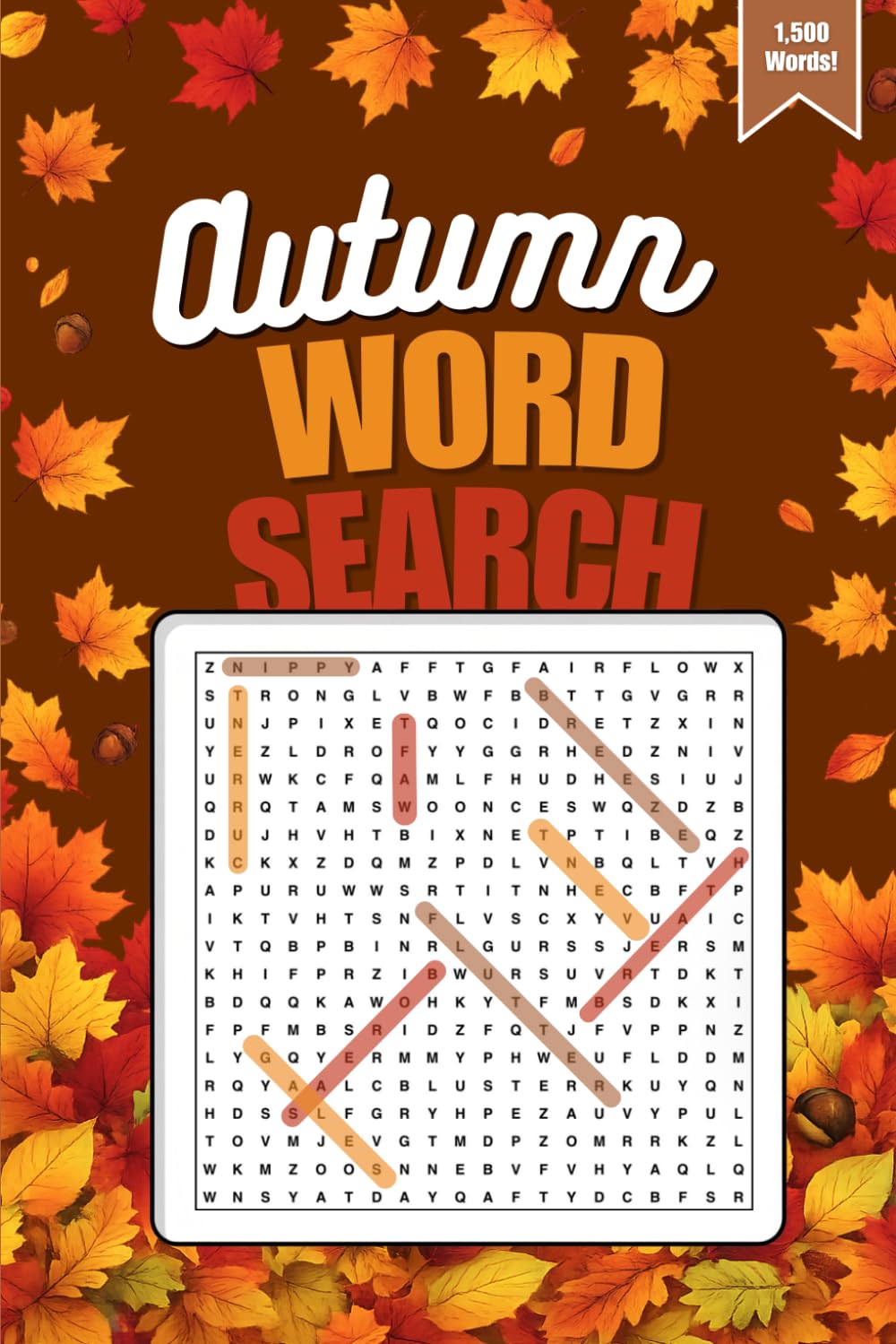 Autumn Word Search - 1,500 Unique Words in 75 Puzzles: Seasonal Word Searches: For Seniors, Adults and Teenagers