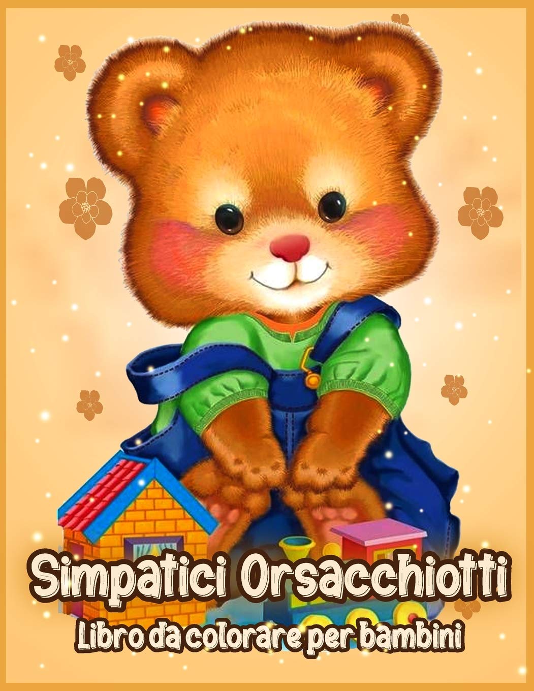 Simpatici Orsacchiotti: Libro da Colorare per Bambini, Ragazzi e Ragazze