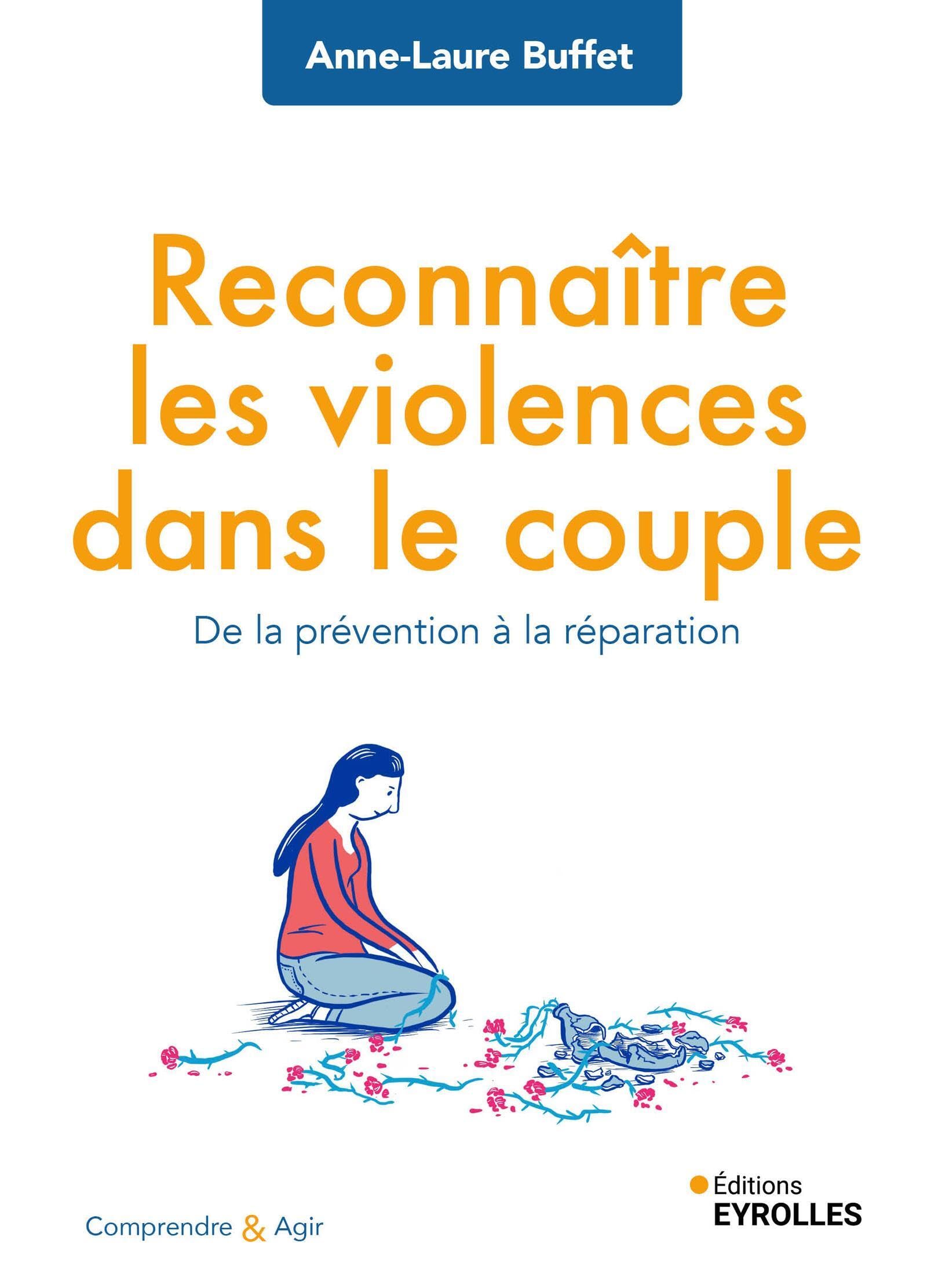 Reconnaître les violences dans le couple: De la prévention à la réparation