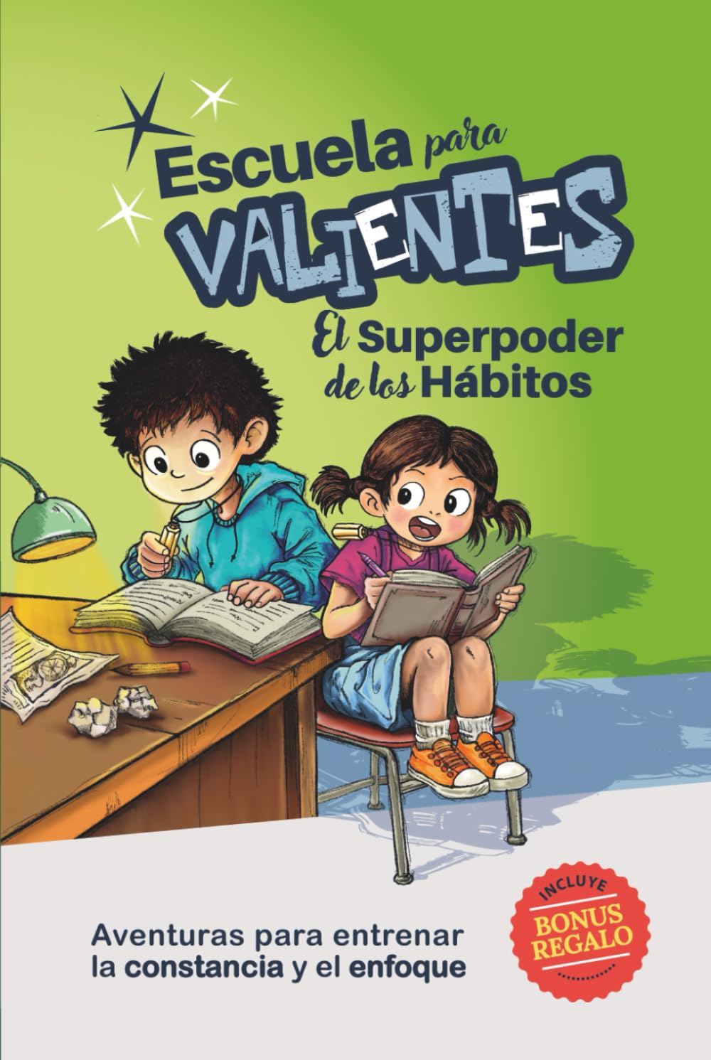 Escuela para Valientes: El superpoder de los hábitos: Aventuras infantiles para construir hábitos, responsabilidad y confianza (7–11 años)