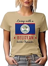 Living with Belizean Builds Character. Belize Souvenir Graphic Tshirt for Friend Who was Born in Belize, Foreigner, Visitor,