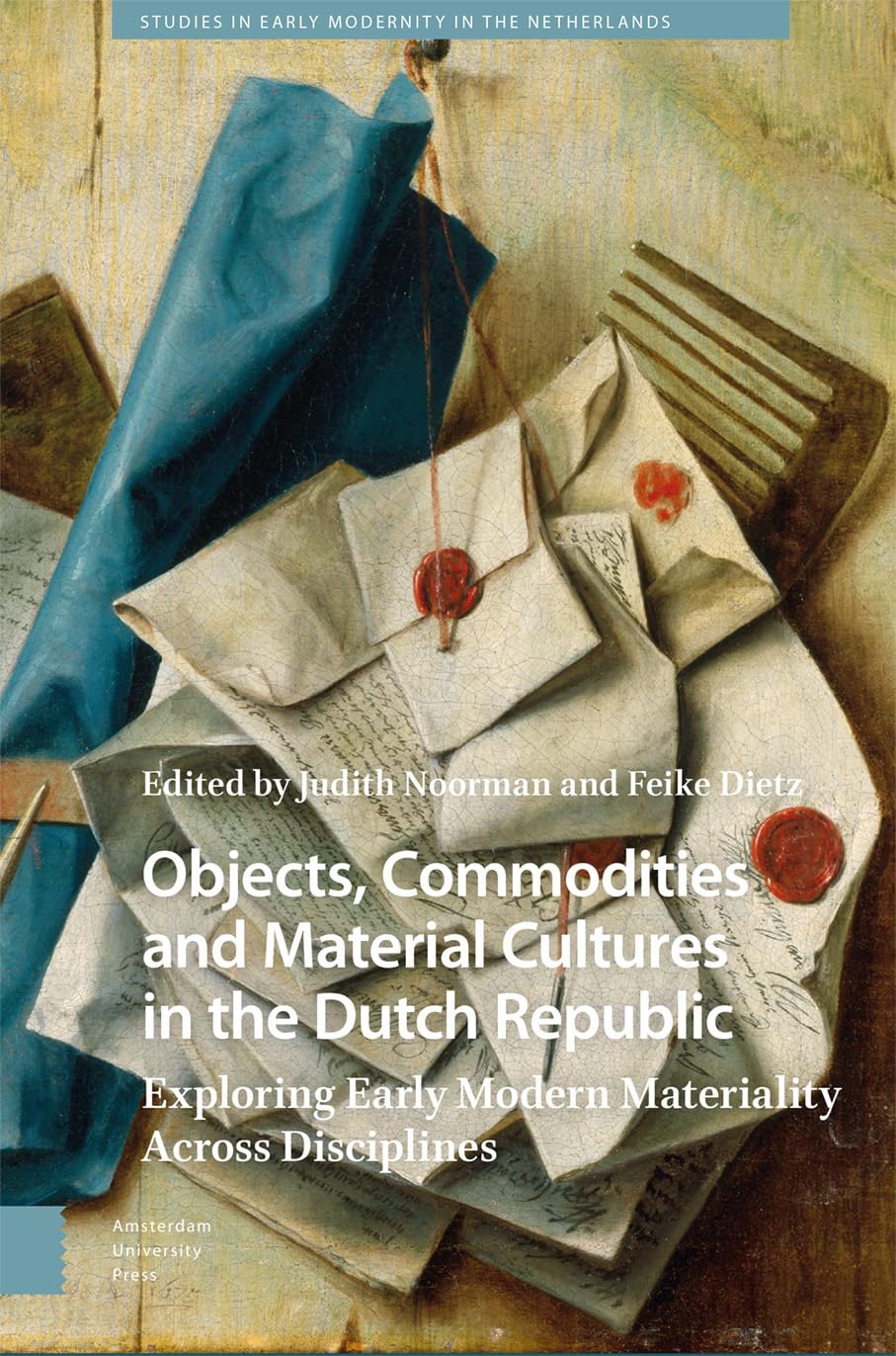 Amazon.com: Objects, Commodities and Material Cultures in the Dutch ...