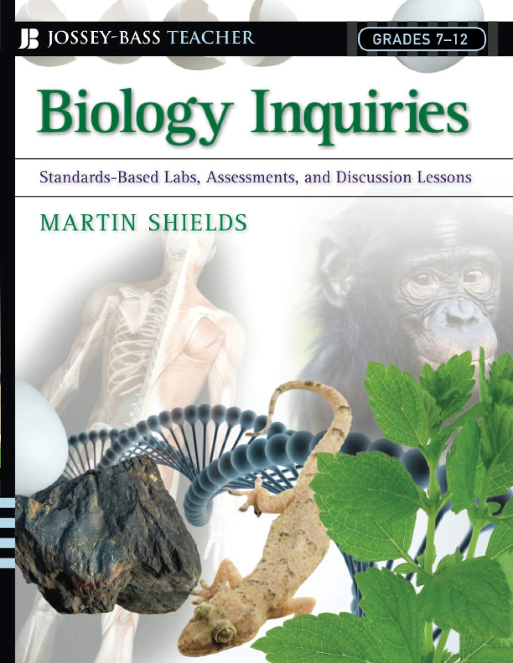 Biology Inquiries: Standards-Based Labs, Assessments, and Discussion Lessons