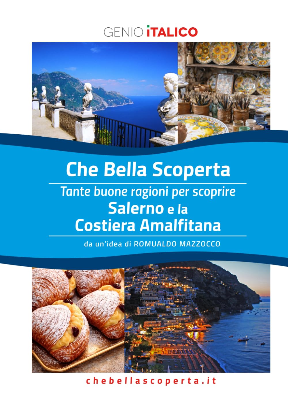 Che Bella Scoperta - Tante buone ragioni per scoprire Salerno e la Costiera Amalfitana