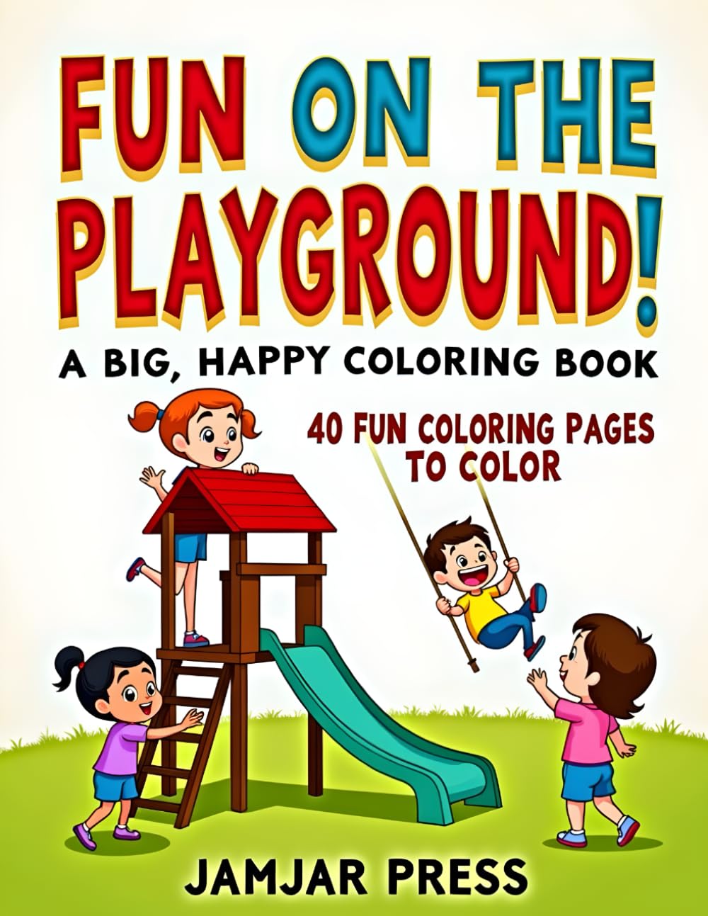 Fun On The Playground!: Fun coloring book for children