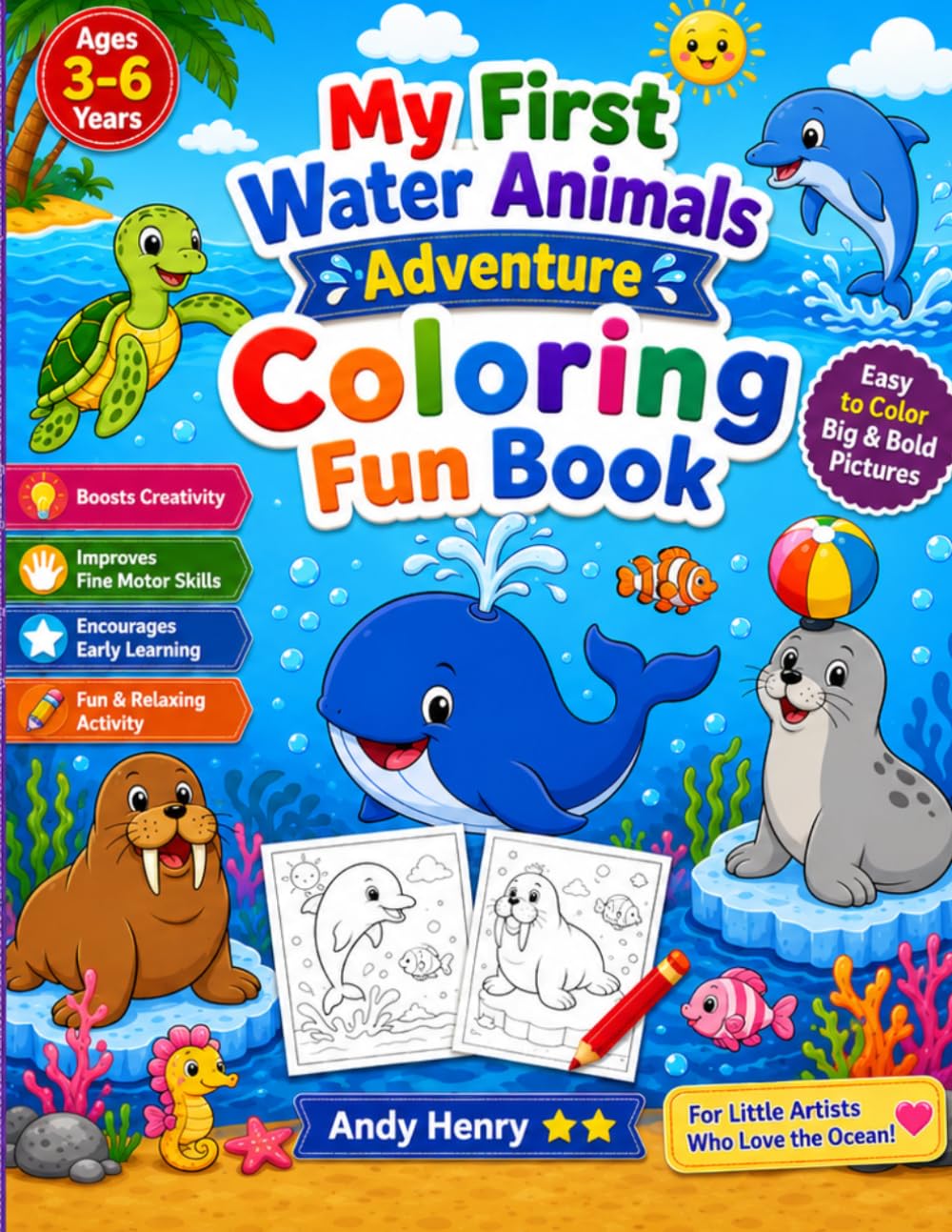 My First Water Animals Adventure Coloring Fun Book: For Little Artists Who Love The Ocean