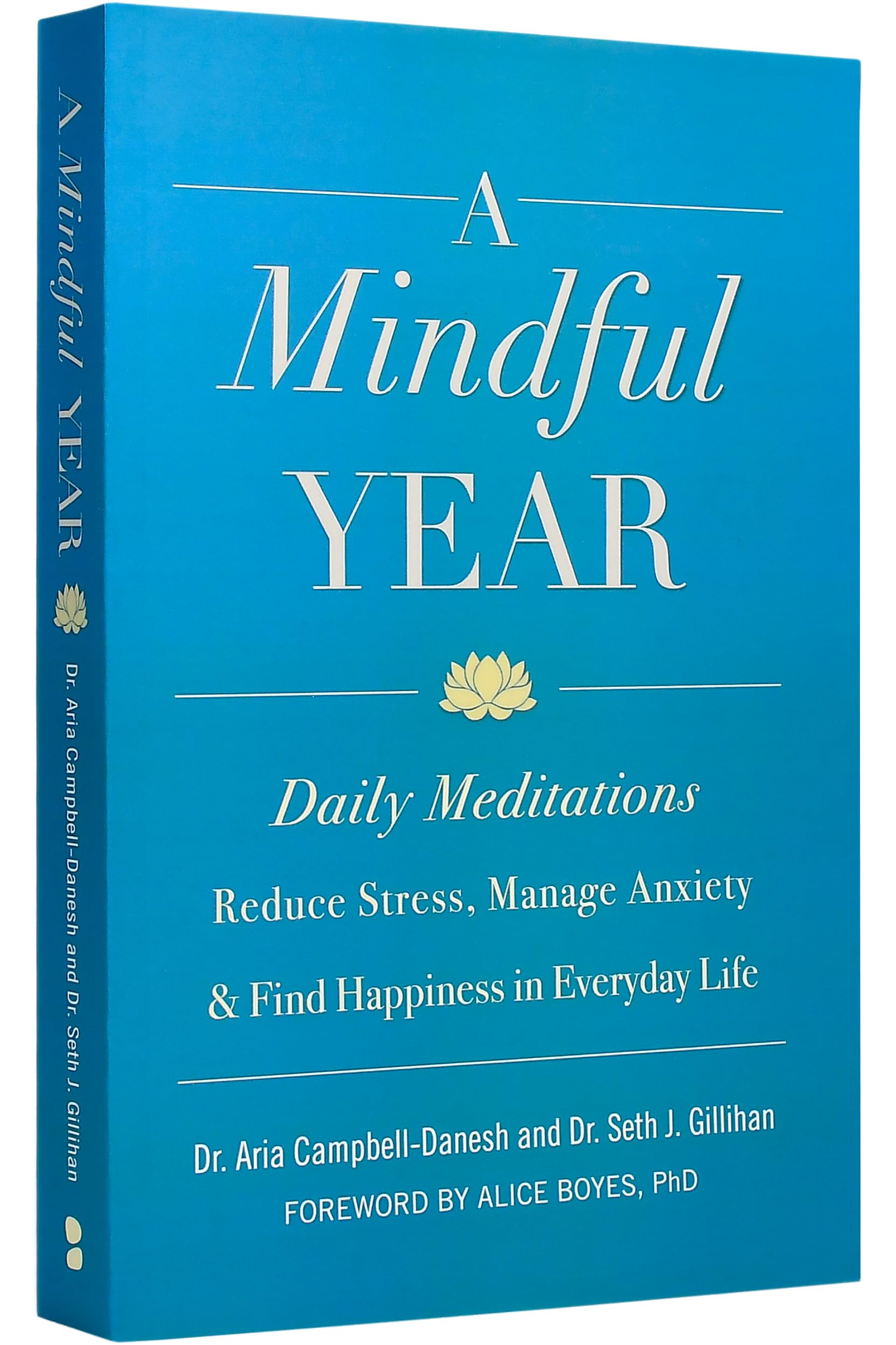 A Mindful Year: Daily Meditations: Reduce Stress, Manage Anxiety, and Find Happiness in Everyday Life