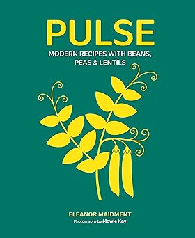 Pulse: Modern recipes with beans, peas & lentils-Wow! eBook