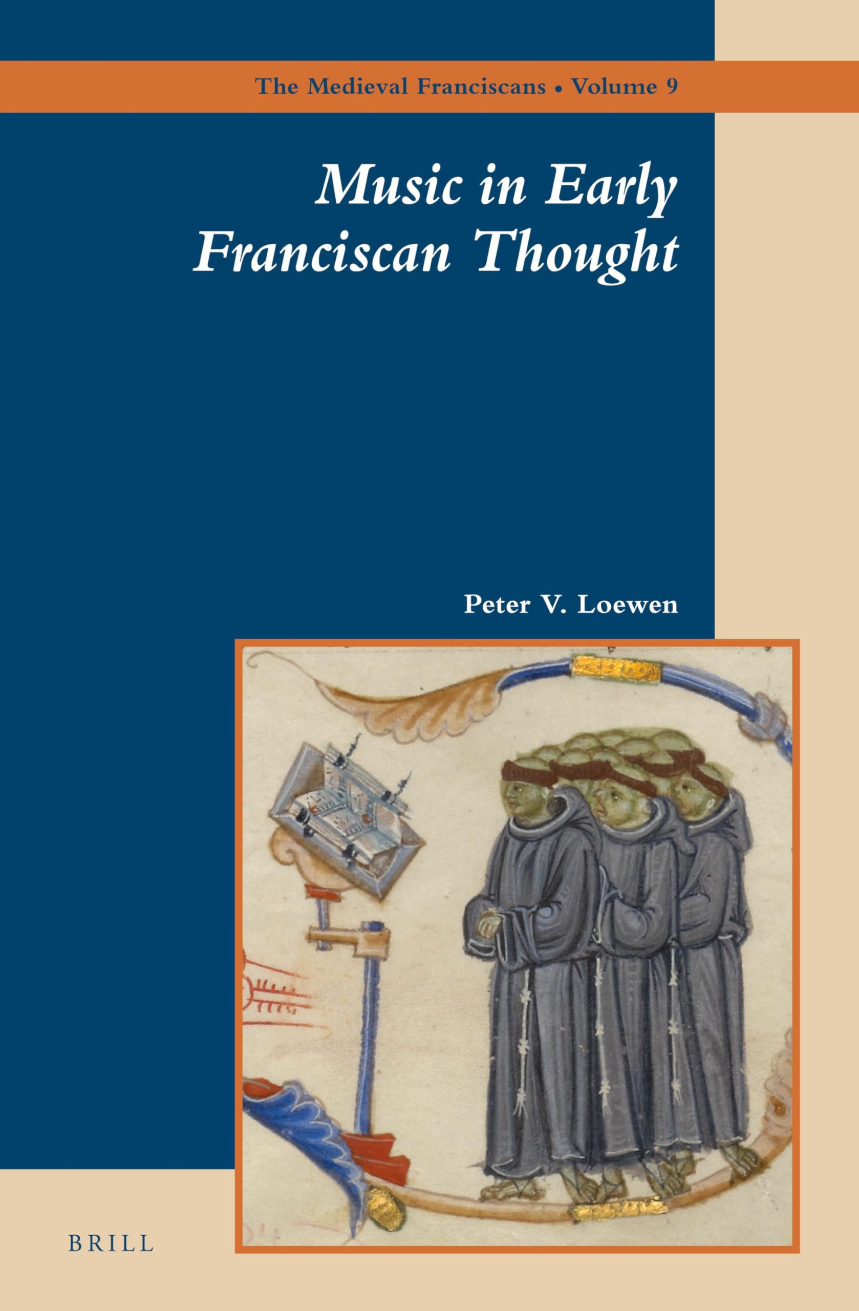 Music in Early Franciscan Thought: 9 (The Medieval Franciscans, 9)