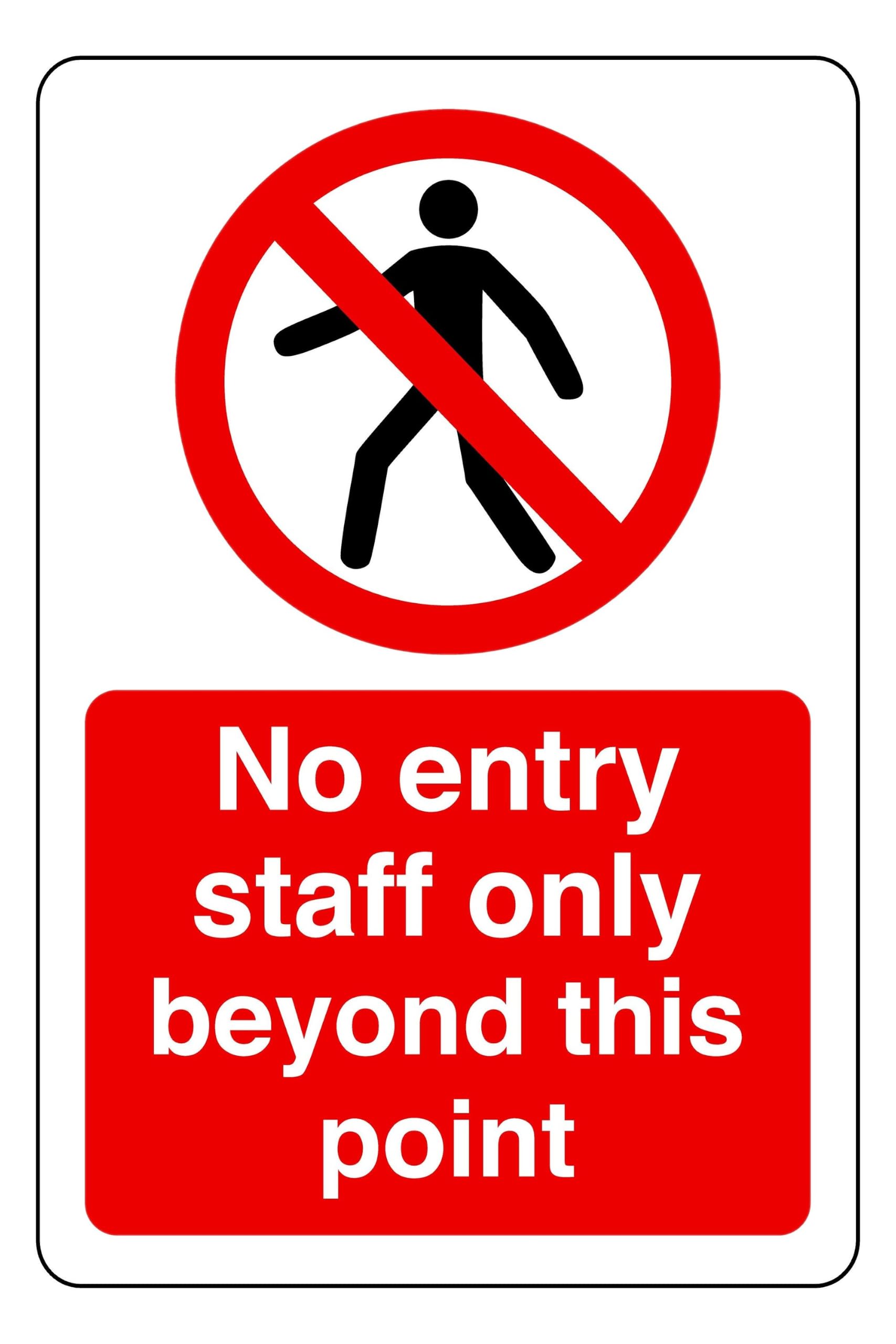 No Entry Staff Only Beyond This Point - safety sign - 1.2mm Rigid plastic for indoor/outdoor usage (400mm x 300mm) Viewing Distance within 14m.