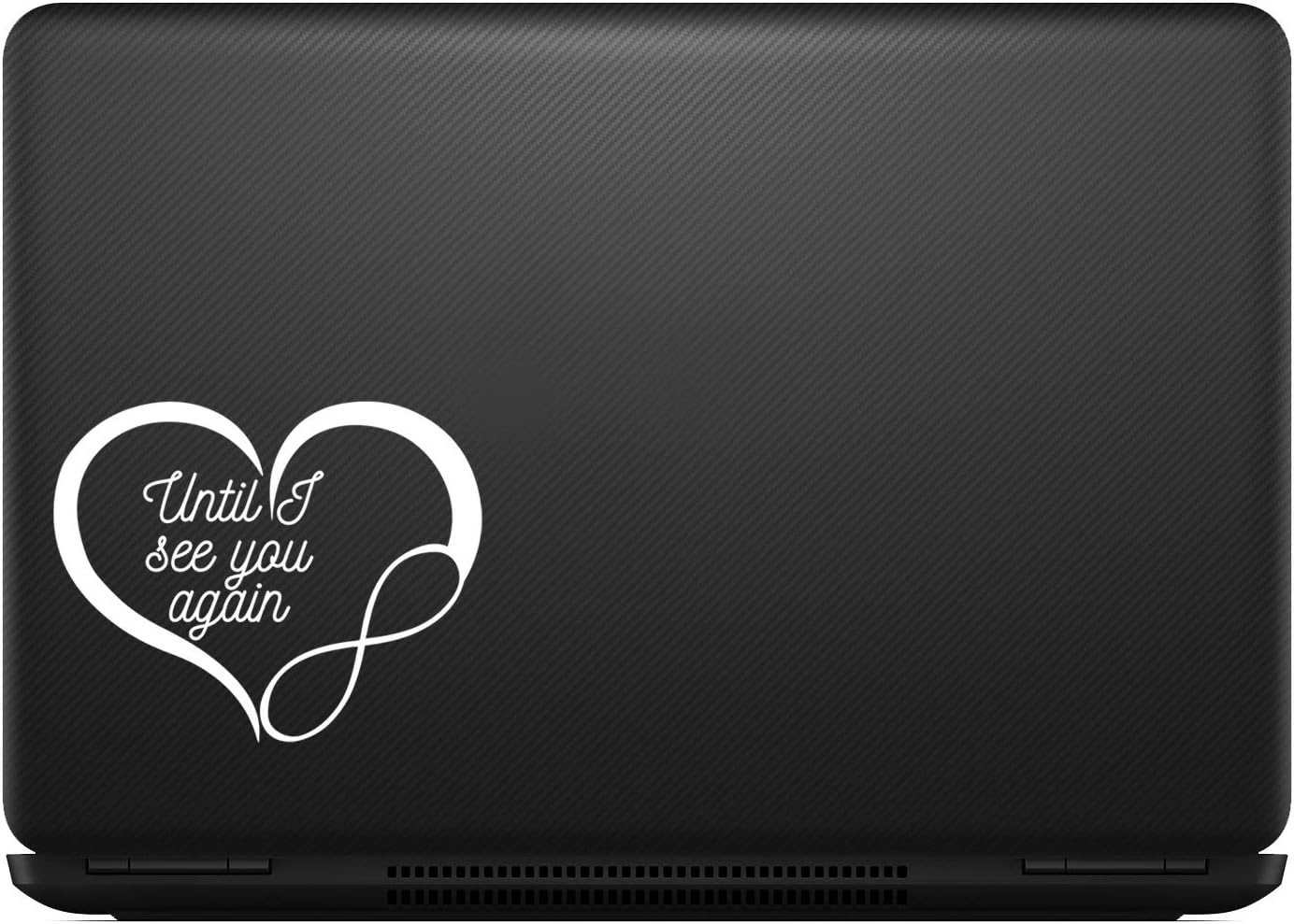 Bargain Max Decals Until I See You Again Rememberance Sticker Decal Notebook Car Laptop 5.5" (White)