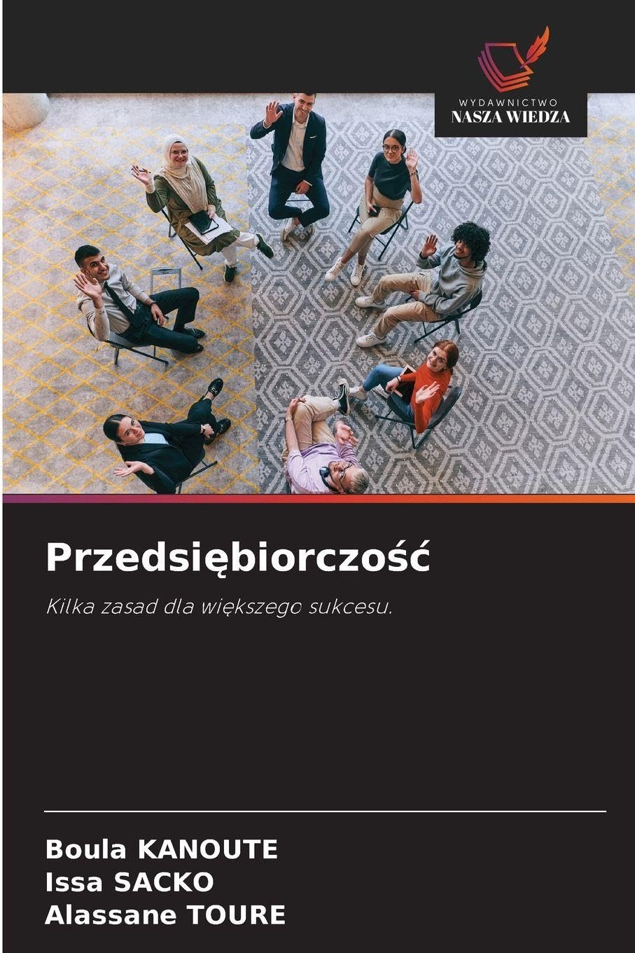 Przedsi¿biorczo¿¿: Kilka zasad dla wi¿kszego sukcesu.