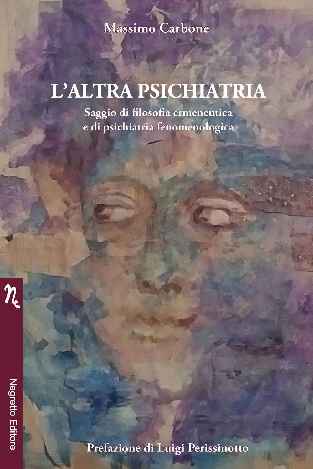 L'altra Psichiatria. Saggio Di Filosofia Ermeneutica E Di Psichiatria Fenomenologica - 4