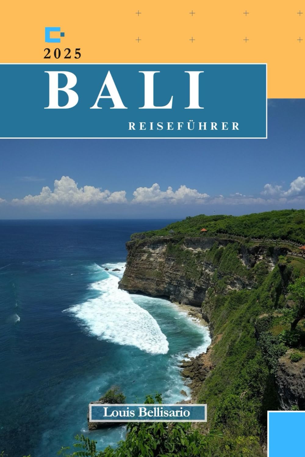 BALI REISEFÜHRER: Alles, was Sie wissen müssen, bevor Sie losfahren „Ihr ultimativer Reisebegleiter“ (Bellisario Reisen und Tourismus) (German Edition)
