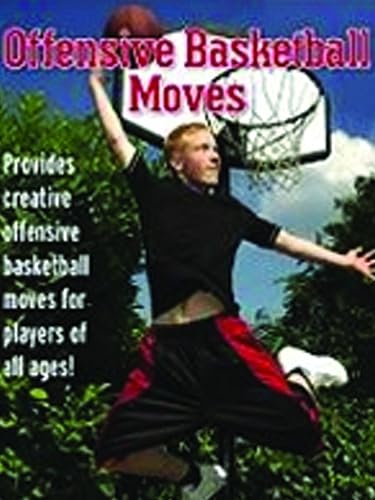 Basketball Shooting: Offensive Basketball Moves