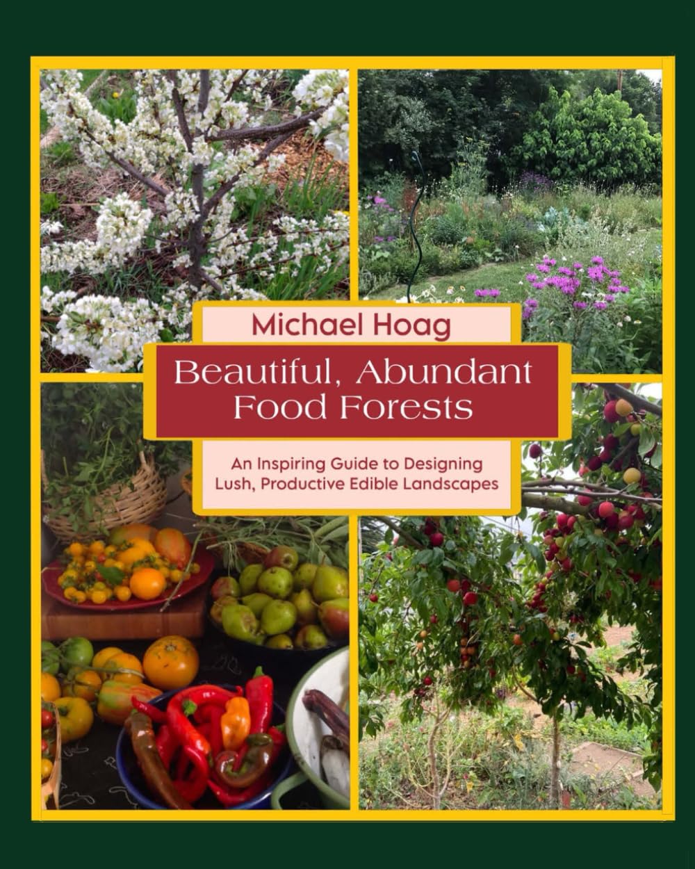 Beautiful Abundant Food Forests: An Inspiring Guide to Designing Lush, Productive Edible Landscapes      Paperback – December 2, 2025