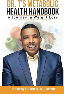 "Dr. T's Metabolic Health Handbook": A Journey in Weight Loss