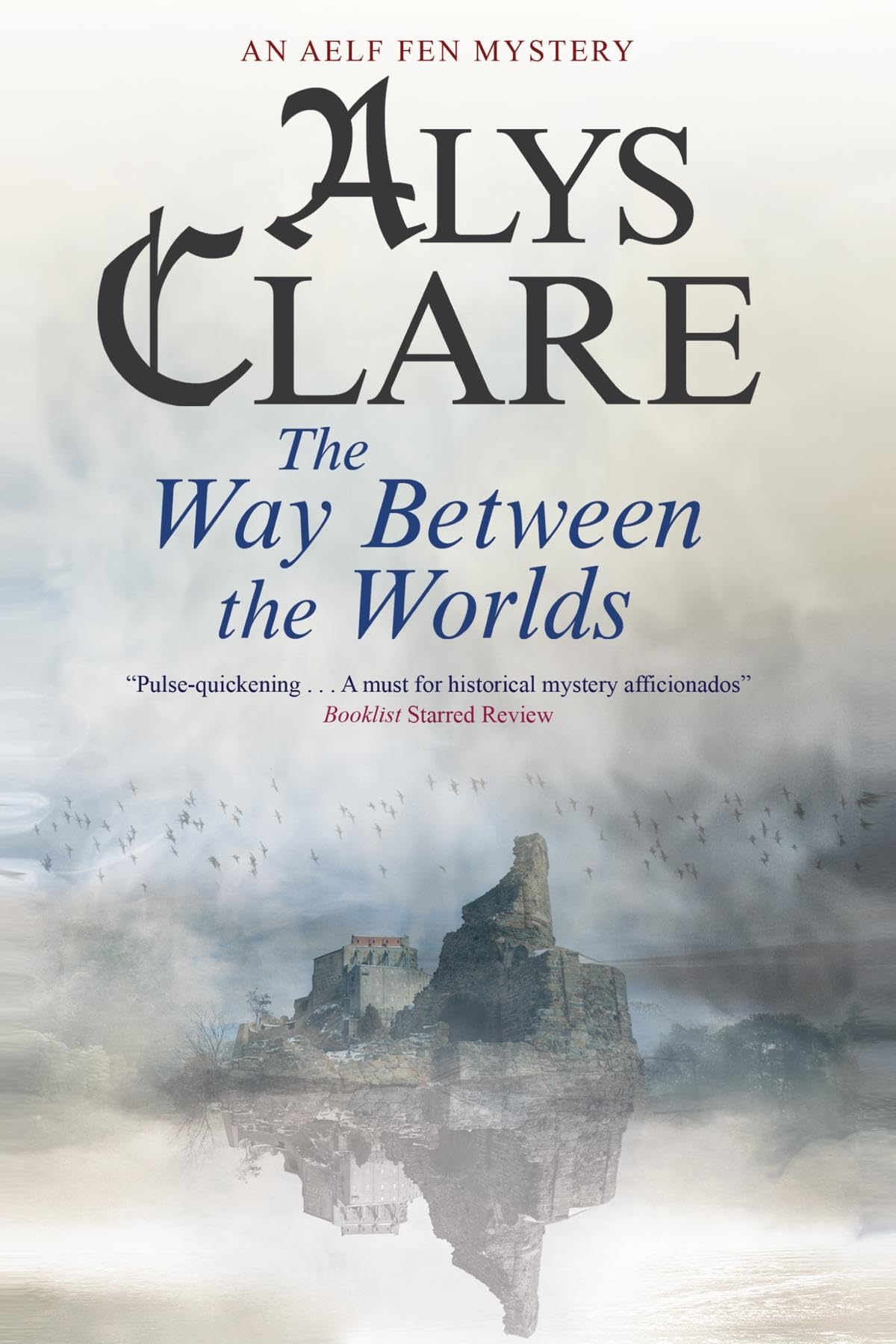 The Way Between the Worlds: 4 (An Aelf Fen Mystery)