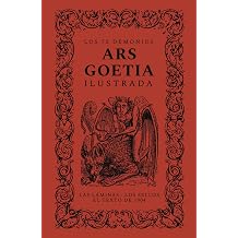 Ars Goetia, ilustrada Los setenta y dos demonios de la Clave Menor de Salomon, con sus sellos y laminas clasicas Spanish Edition