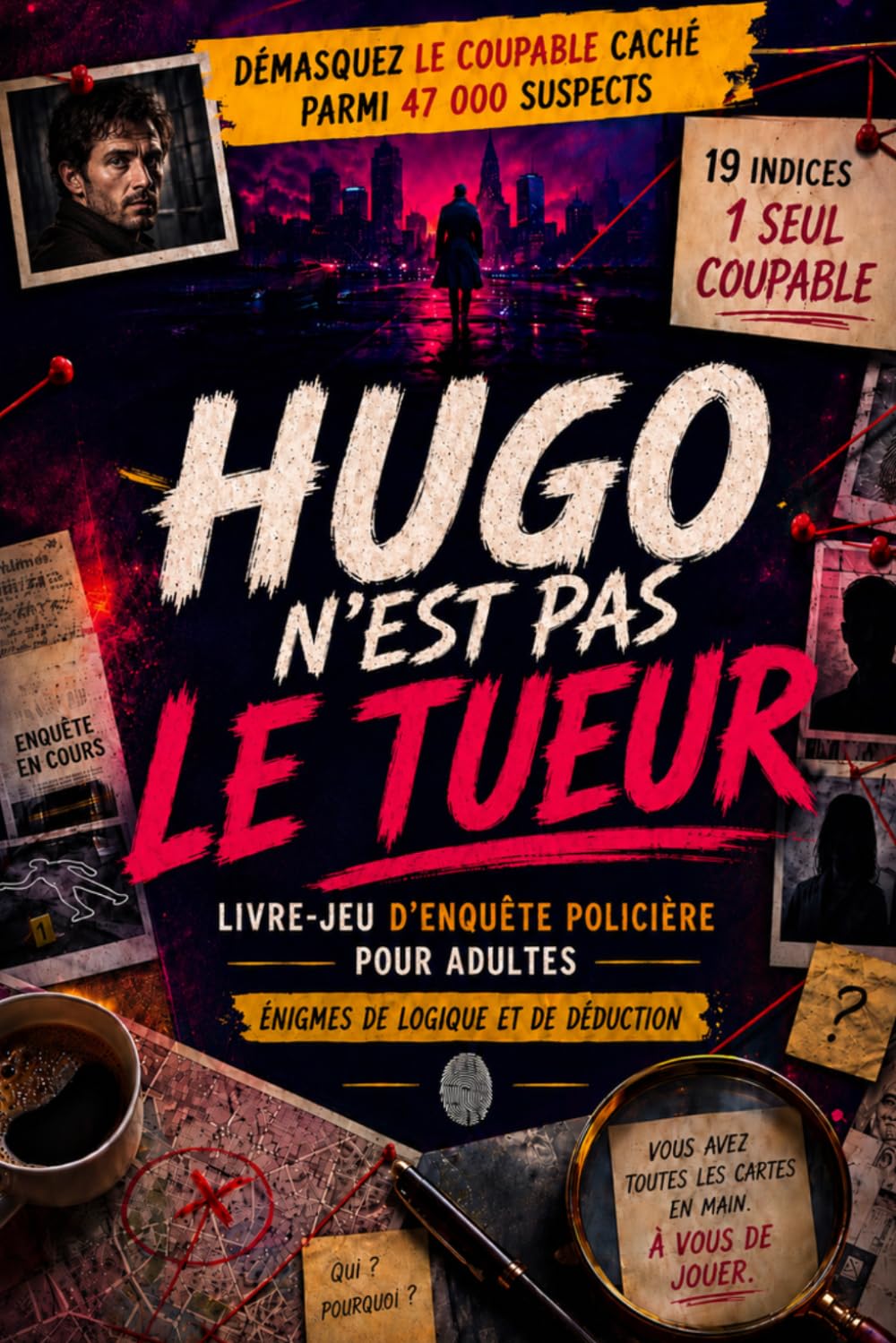 Hugo n'est pas le tueur: Démasquez le coupable caché parmi 47 000 suspects — 19 indices, 1 seul coupable | Livre-jeu d'enquête policière pour adultes, énigmes de logique et de déduction | Idée cadeau