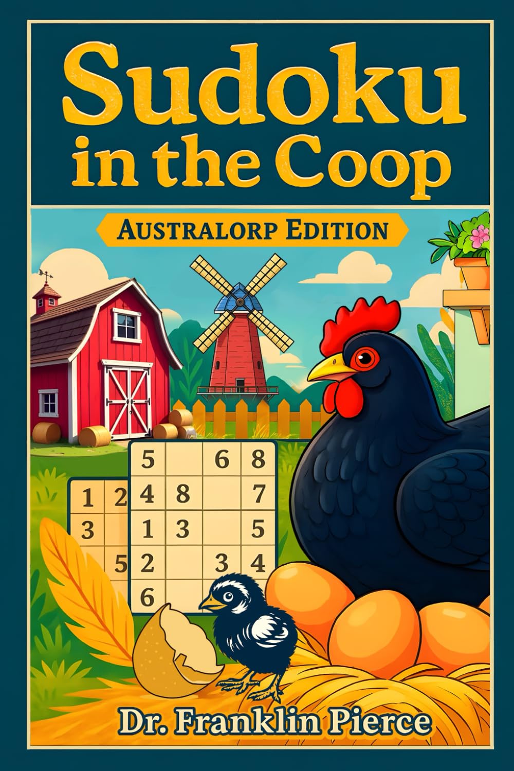 Sudoku in the Coop: Australorp Edition | Farm-Fresh Sudoku Puzzles Inspired by the Beloved Australorp Chicken
