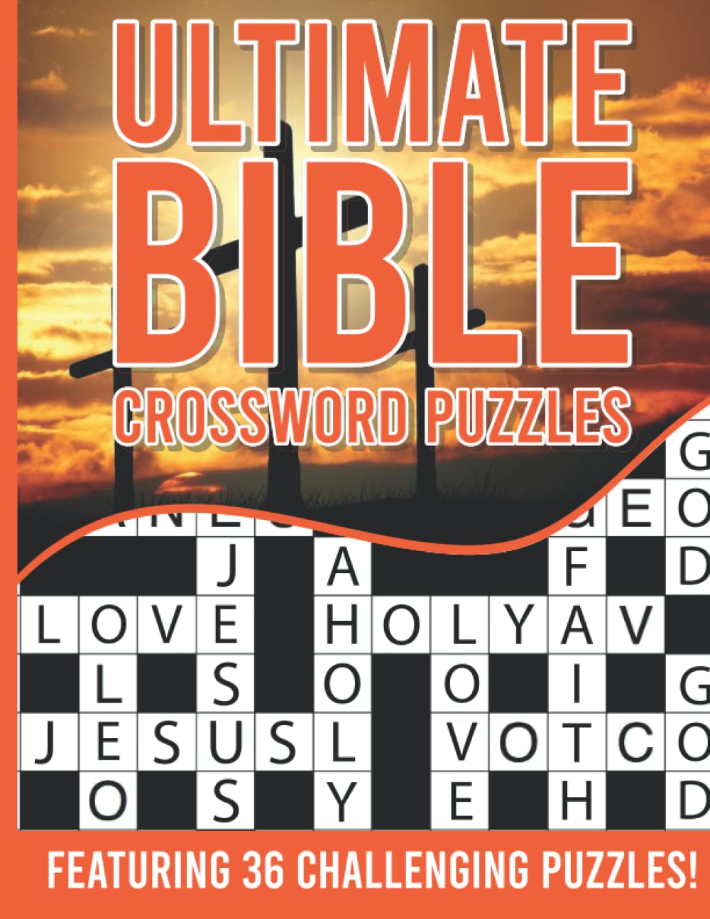 Ultimate Bible Crossword Puzzles: 36 hard and challenging puzzles!