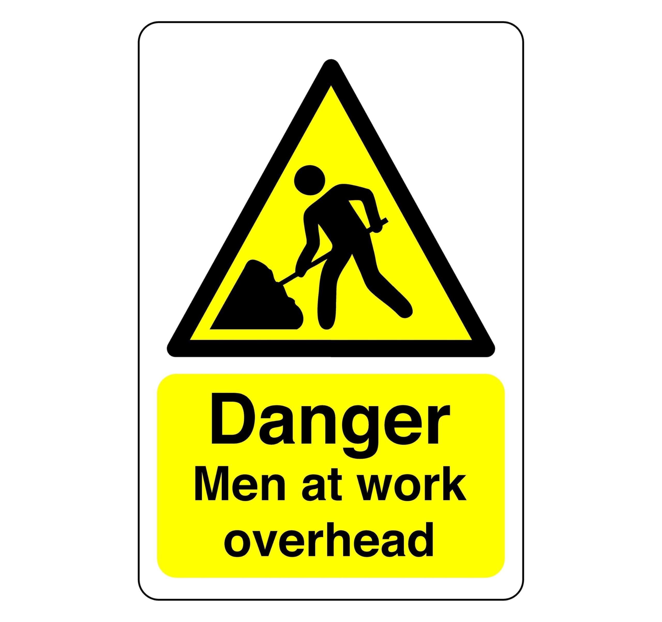 Danger men at work overhead sign - 1.2mm Rigid plastic for indoor/outdoor usage (150mm x 100mm) Viewing Distance within 3m.