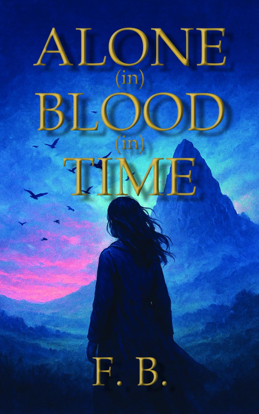 ALONE (in) BLOOD (in) TIME